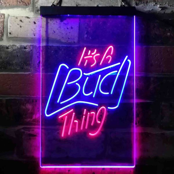 Budweiser Its A Bud Thing Neon-Like LED Sign